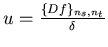 $ u=\frac{\{Df\}_{n_{s},n_{t}}}{\delta } $