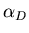 $\displaystyle \alpha _{D}$