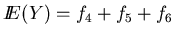 $ I\! \! E(Y)=f_{4}+f_{5}+f_{6} $