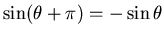 $ \sin (\theta +\pi )=-\sin \theta $