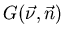 $ G(\vec{\nu },\vec{n}) $