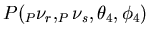 $ P(_{P}\nu _{r},_{P}\nu _{s},\theta _{4},\phi _{4}) $