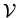 $ \mathcal{V} $